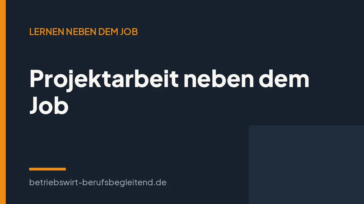 Titelgrafik zum Artikel über die Projektarbeit beim Betriebswirt neben dem Beruf